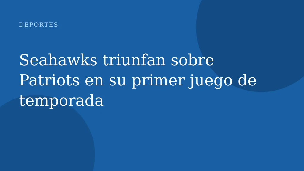Seahawks triunfan sobre Patriots en su primer juego de temporada