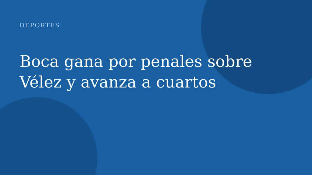 Boca gana por penales sobre Vélez y avanza a cuartos