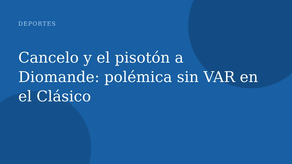 Cancelo y el pisotón a Diomande: polémica sin VAR en el Clásico