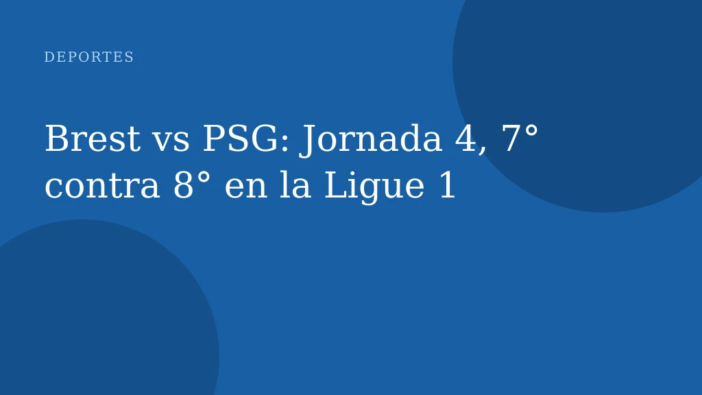 Brest vs PSG: Jornada 4, 7° contra 8° en la Ligue 1