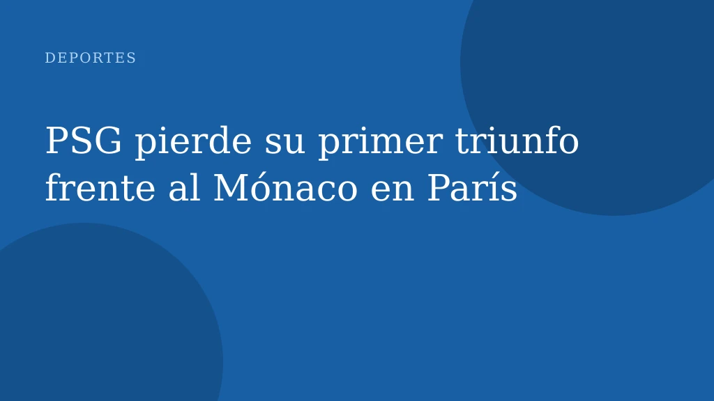 PSG pierde su primer triunfo frente al Mónaco en París