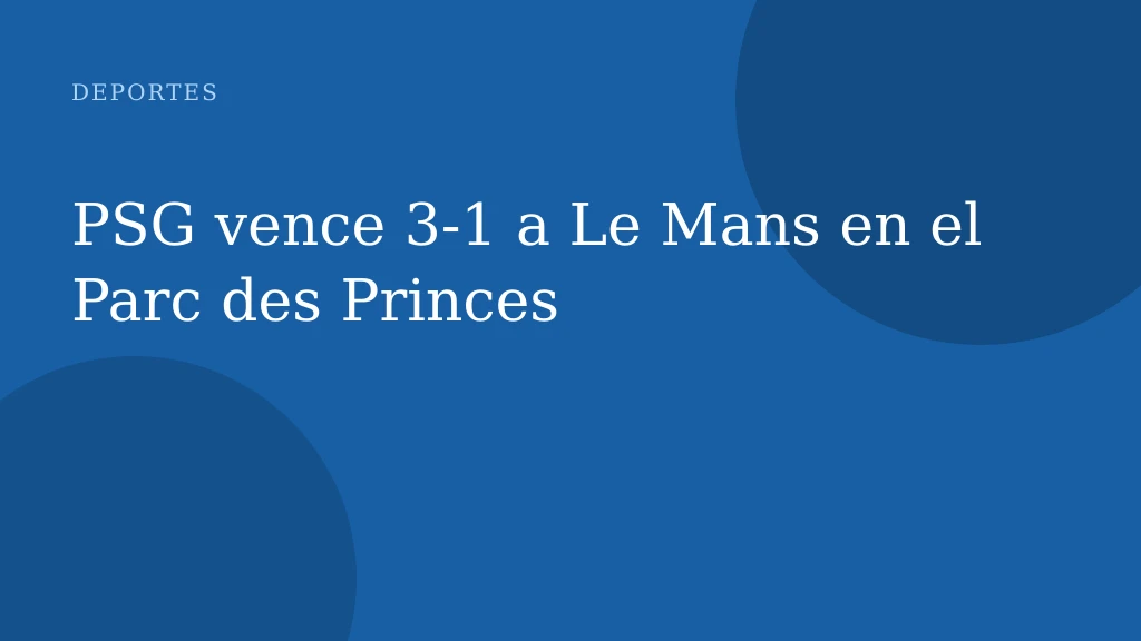 PSG vence 3-1 a Le Mans en el Parc des Princes