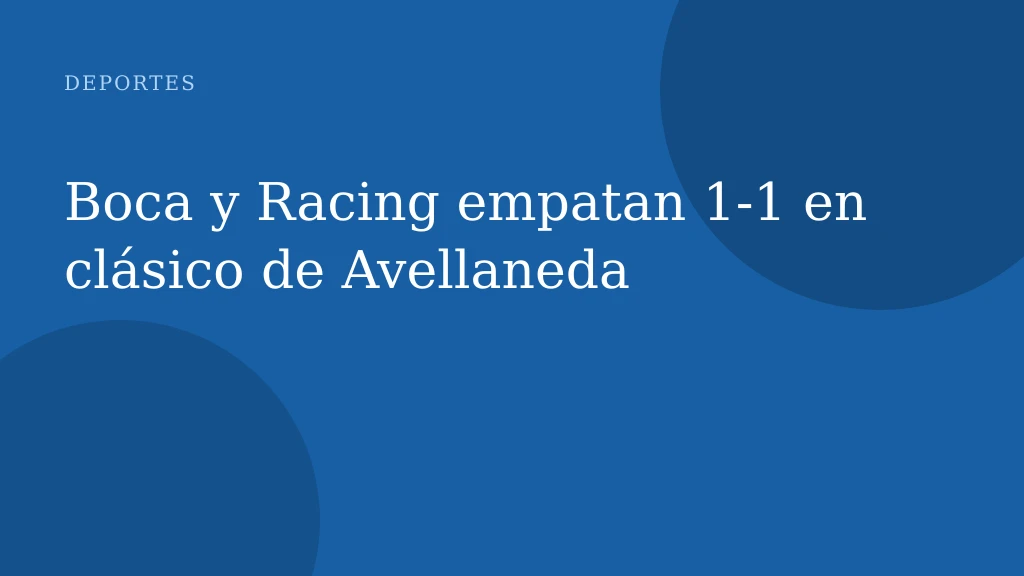 Boca y Racing empatan 1-1 en clásico de Avellaneda