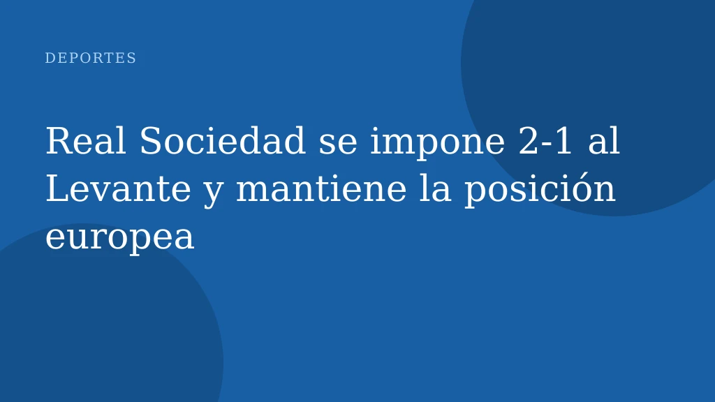 Real Sociedad se impone 2-1 al Levante y mantiene la posición europea
