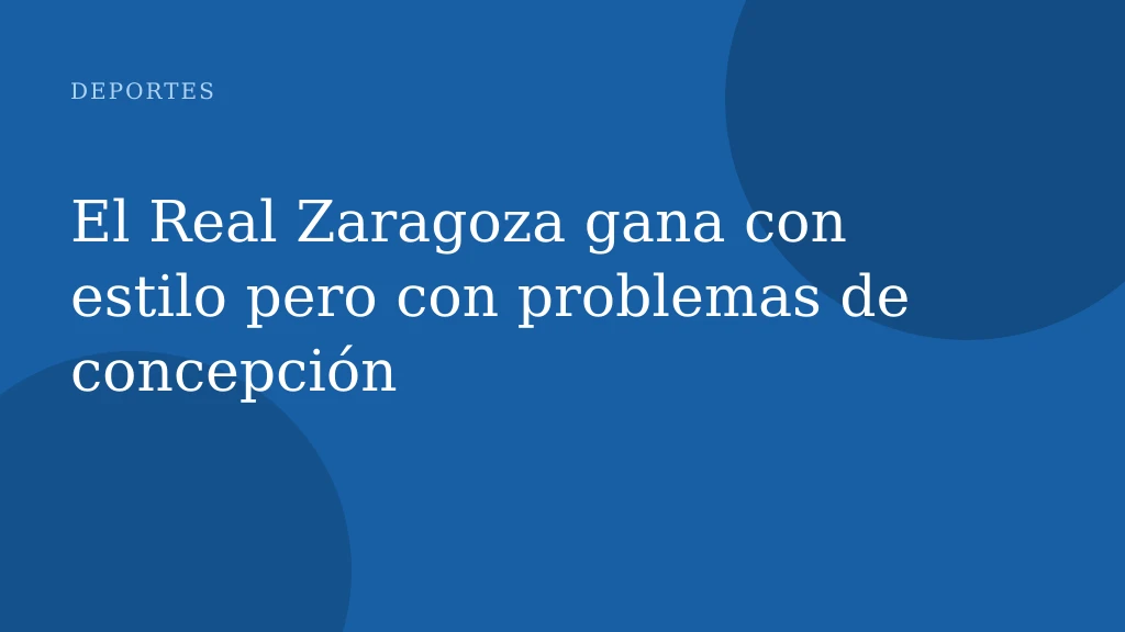 El Real Zaragoza gana con estilo pero con problemas de concepción