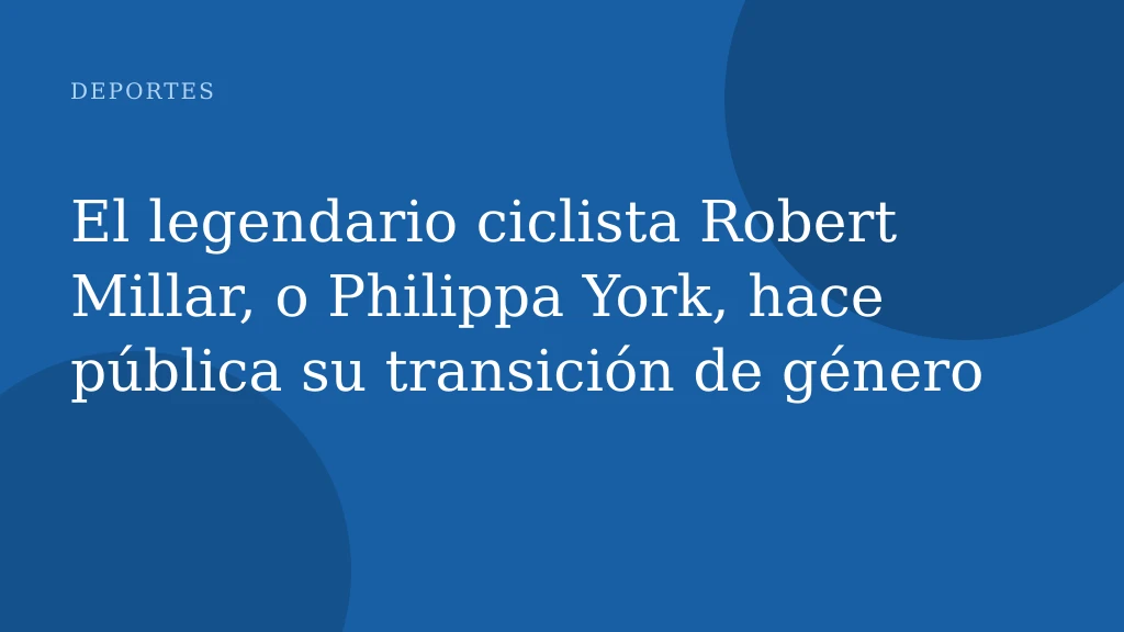 El legendario ciclista Robert Millar, o Philippa York, hace pública su transición de género