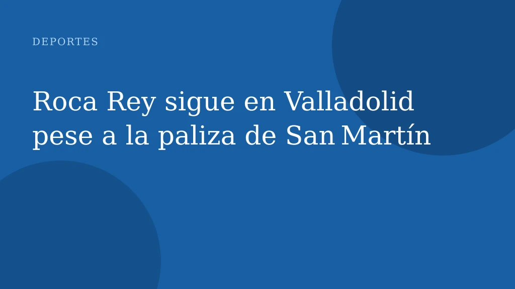 Roca Rey sigue en Valladolid pese a la paliza de San Martín