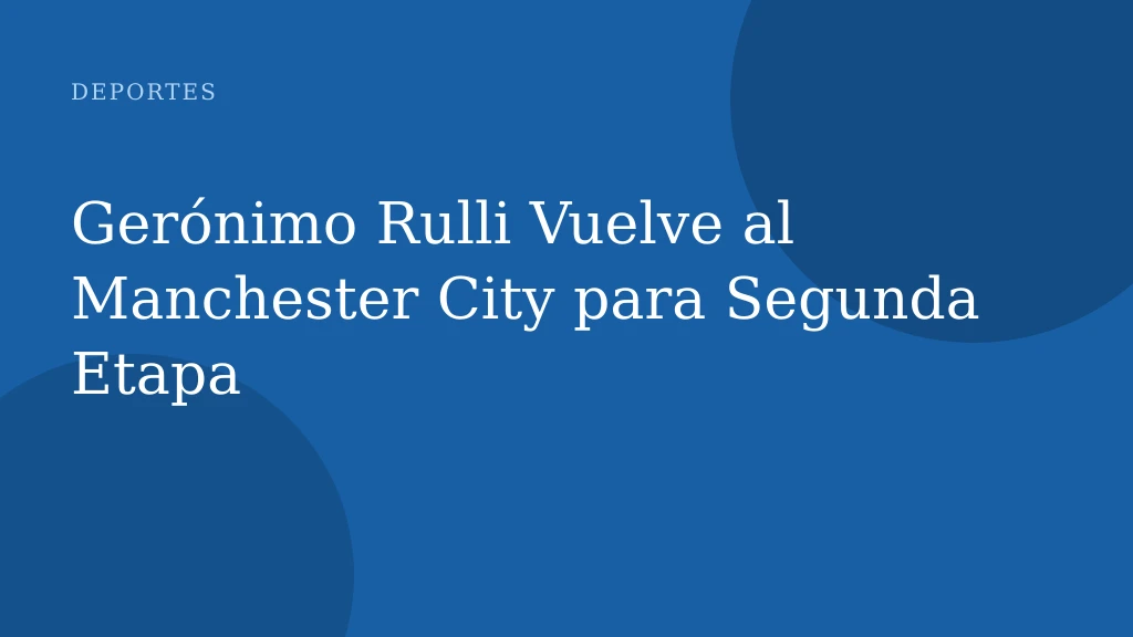 Gerónimo Rulli Vuelve al Manchester City para Segunda Etapa