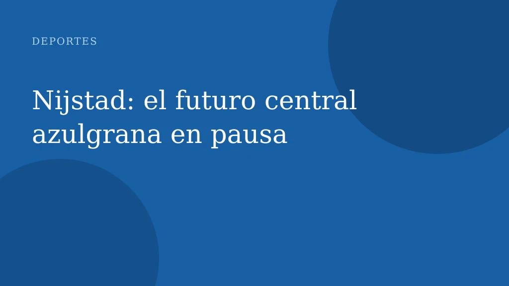 Nijstad: el futuro central azulgrana en pausa