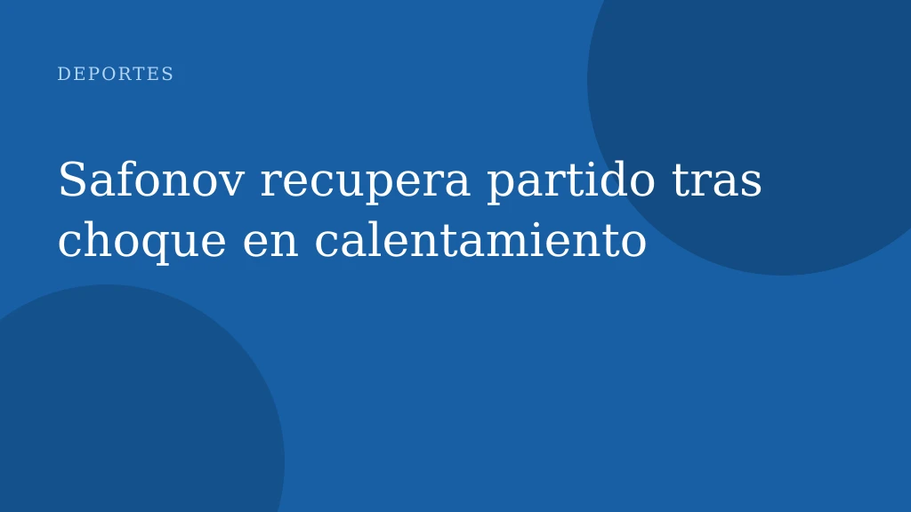 Safonov recupera partido tras choque en calentamiento