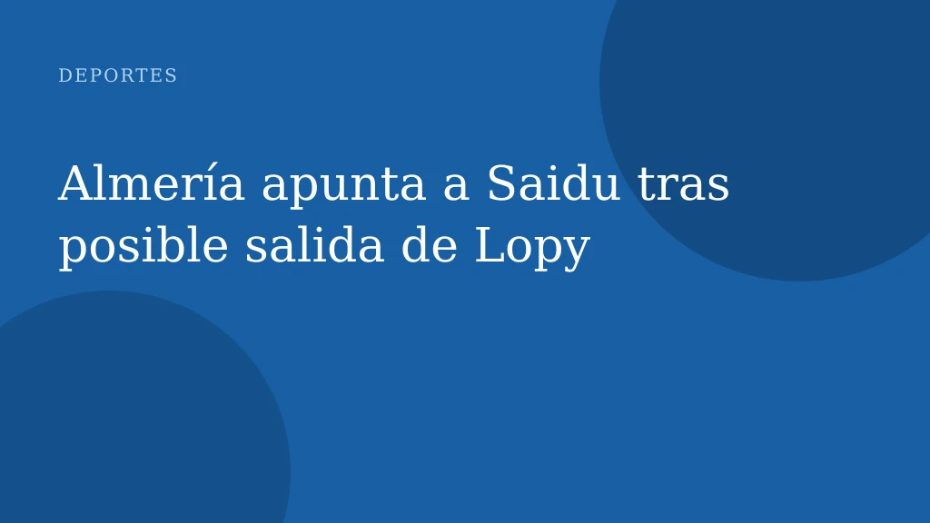 Almería apunta a Saidu tras posible salida de Lopy