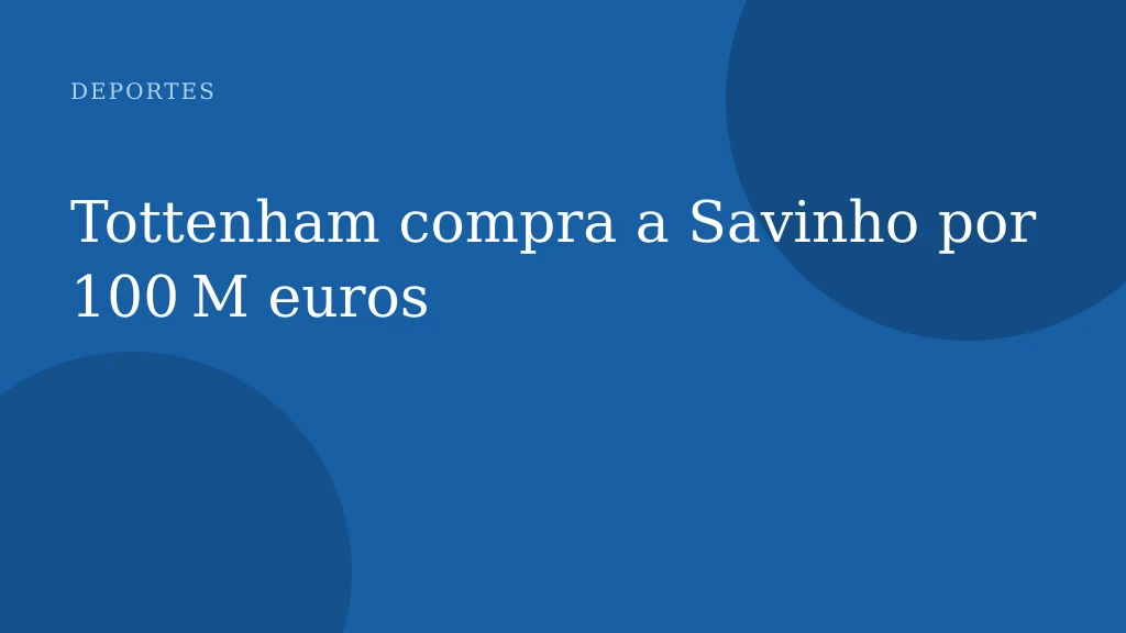 Tottenham compra a Savinho por 100 M euros