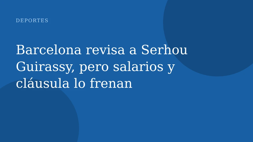 Barcelona revisa a Serhou Guirassy, pero salarios y cláusula lo frenan