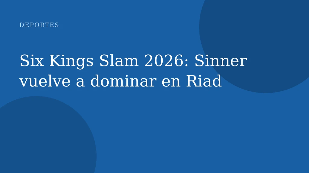 Six Kings Slam 2026: Sinner vuelve a dominar en Riad