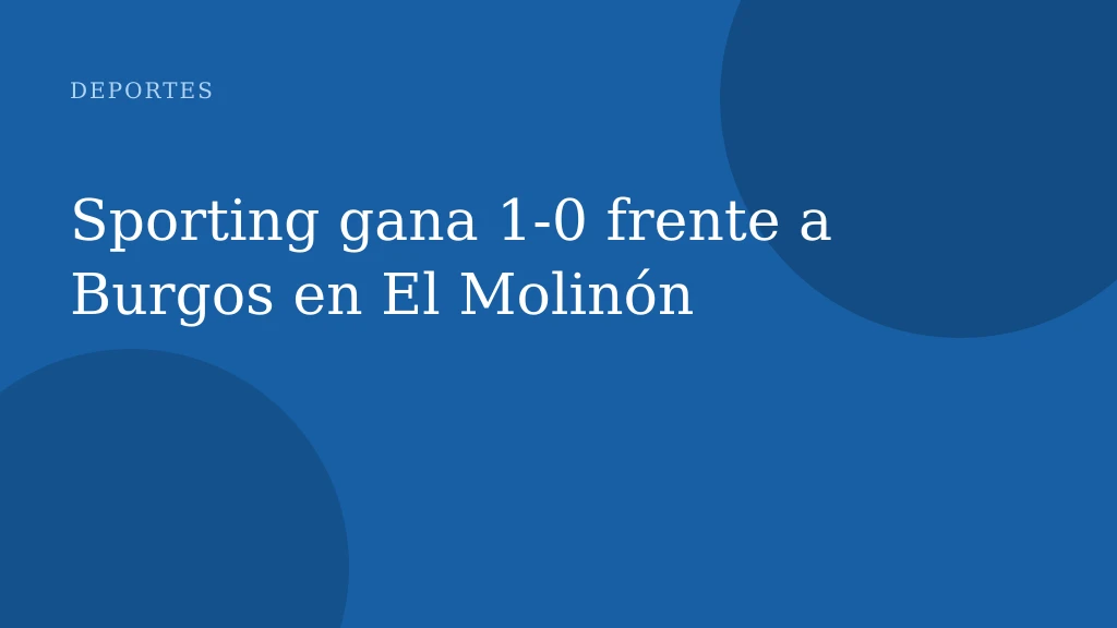 Sporting gana 1-0 frente a Burgos en El Molinón