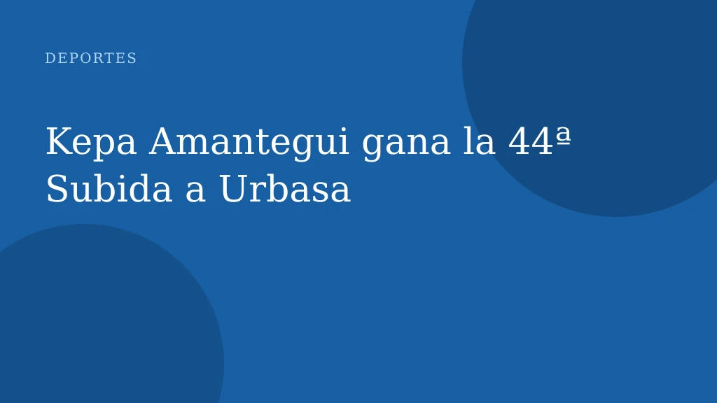 Kepa Amantegui gana la 44ª Subida a Urbasa