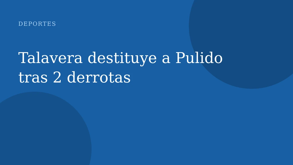 Talavera destituye a Pulido tras 2 derrotas