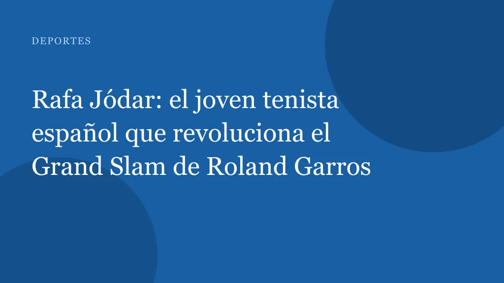 Rafa Jódar, el fenómeno del tenis que asalta el mundo