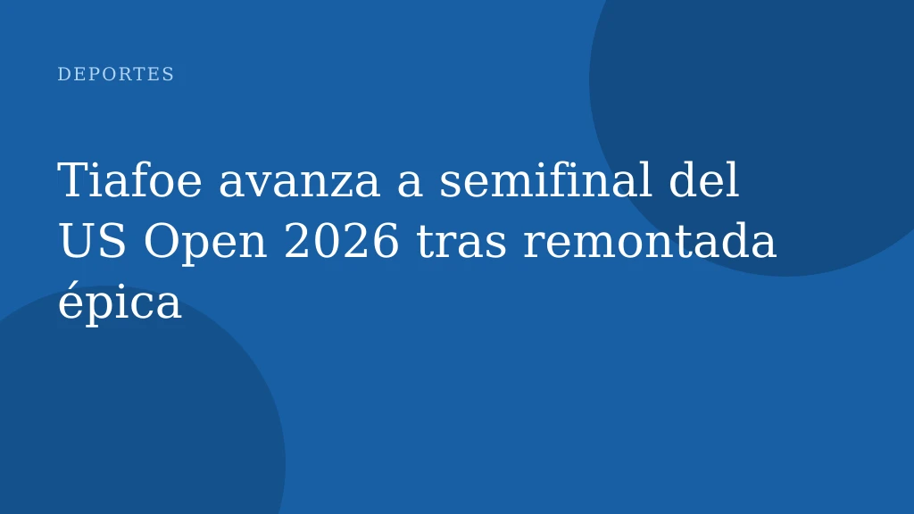 Tiafoe avanza a semifinal del US Open 2026 tras remontada épica