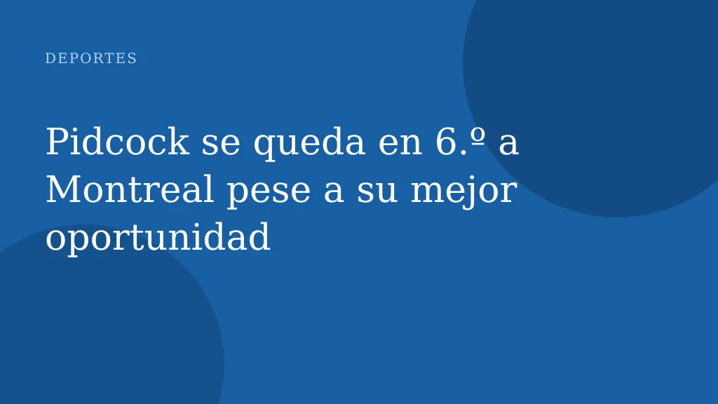 Pidcock se queda en 6.º a Montreal pese a su mejor oportunidad
