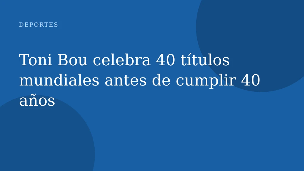 Toni Bou celebra 40 títulos mundiales antes de cumplir 40 años