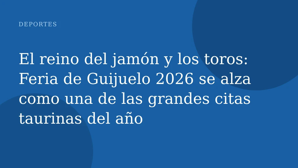 El reino del jamón y los toros: Feria de Guijuelo 2026 se alza como una de las grandes citas taurinas del año