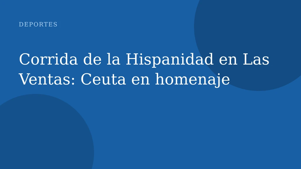 Corrida de la Hispanidad en Las Ventas: Ceuta en homenaje