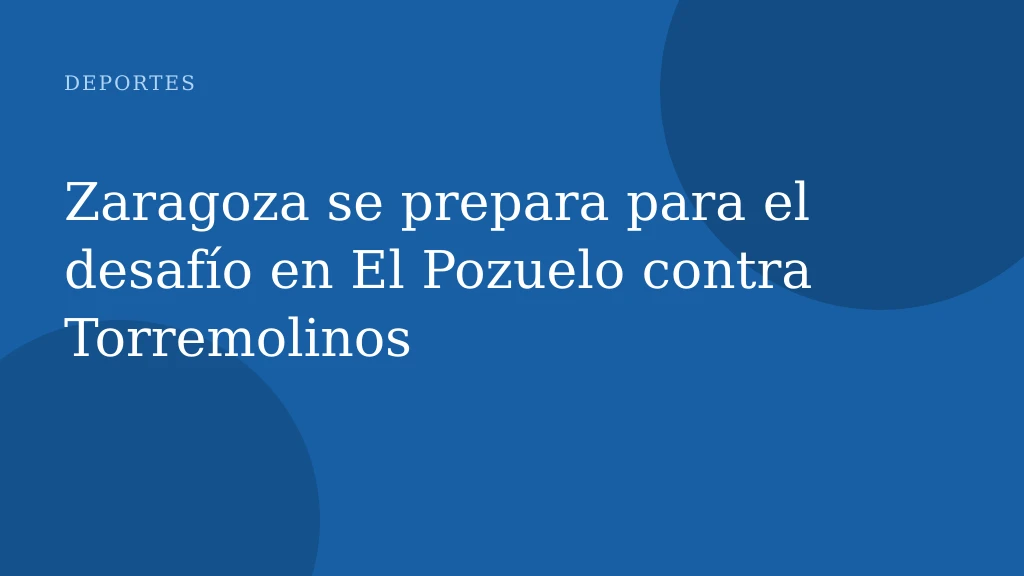 Zaragoza se prepara para el desafío en El Pozuelo contra Torremolinos