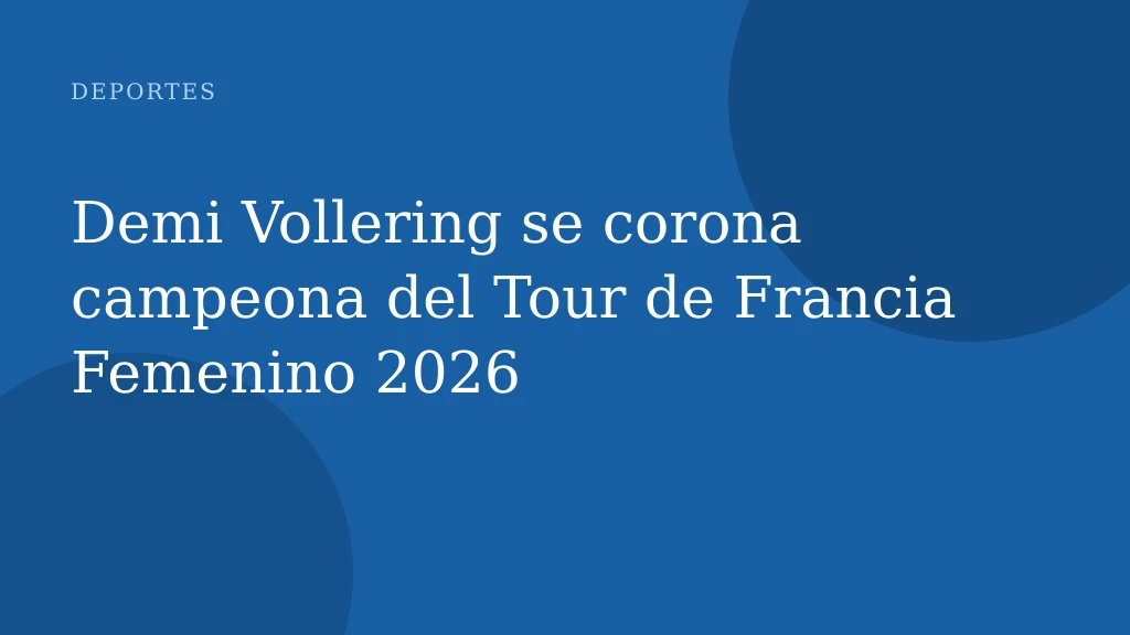 Demi Vollering se corona campeona del Tour de Francia Femenino 2026