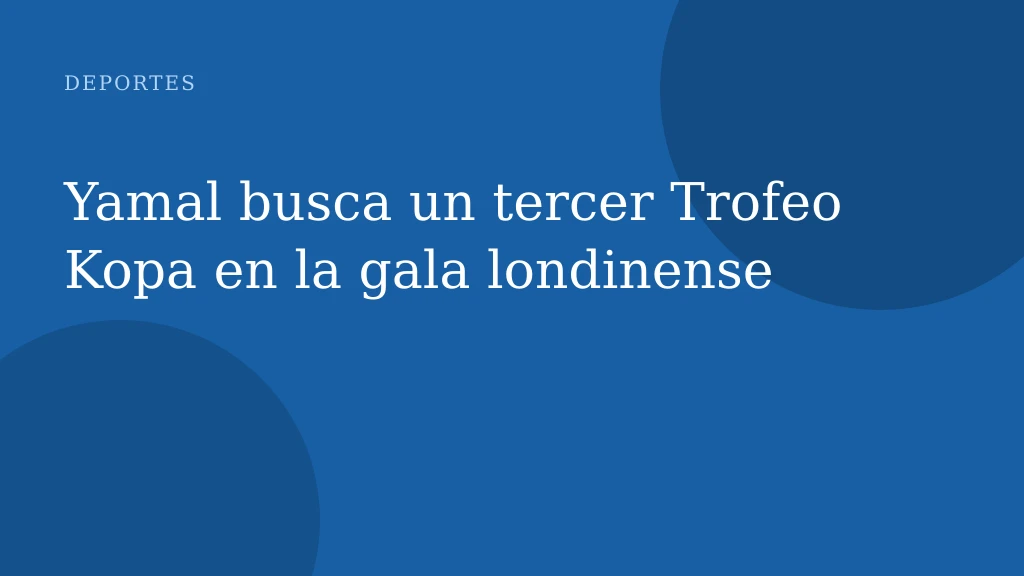 Yamal busca un tercer Trofeo Kopa en la gala londinense