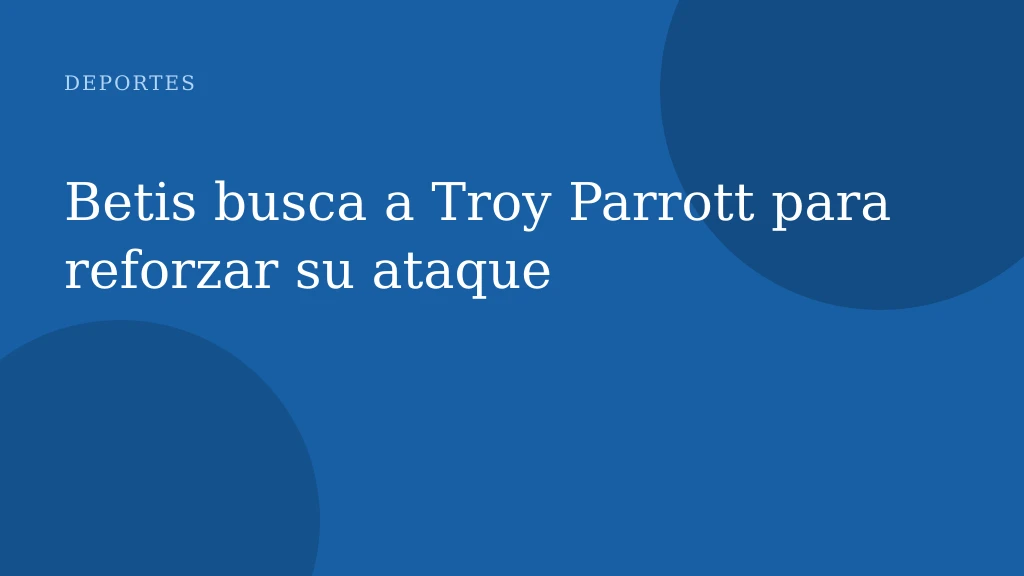 Betis busca a Troy Parrott para reforzar su ataque