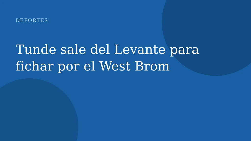 Tunde sale del Levante para fichar por el West Brom