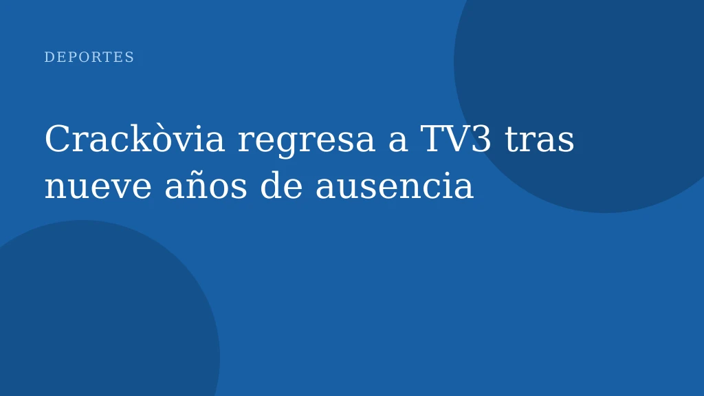 Crackòvia regresa a TV3 tras nueve años de ausencia