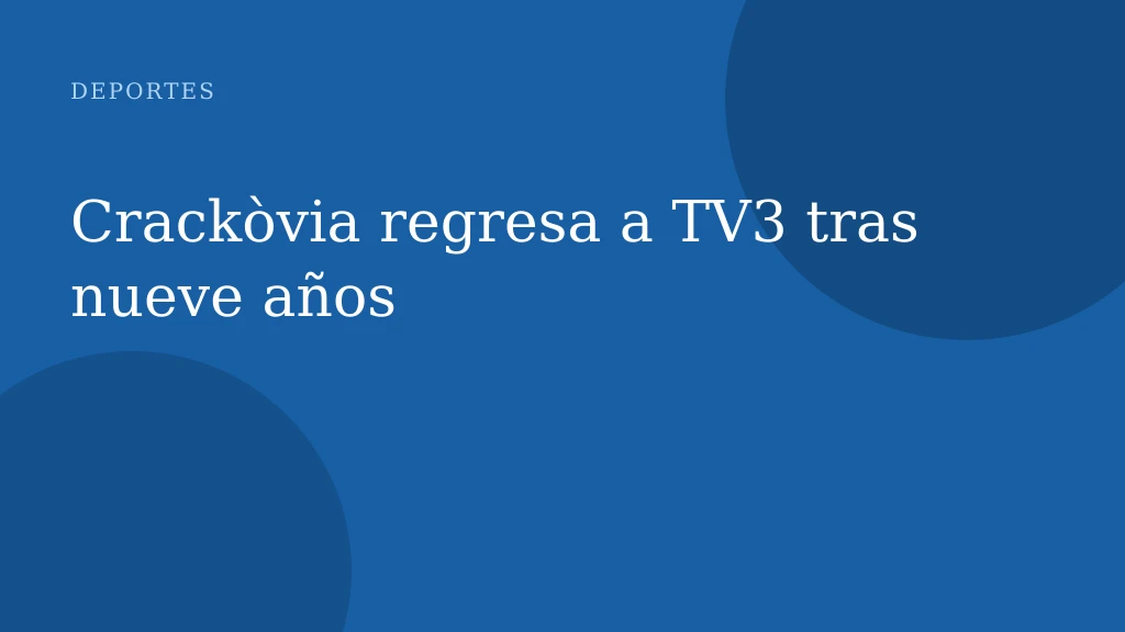 Crackòvia regresa a TV3 tras nueve años