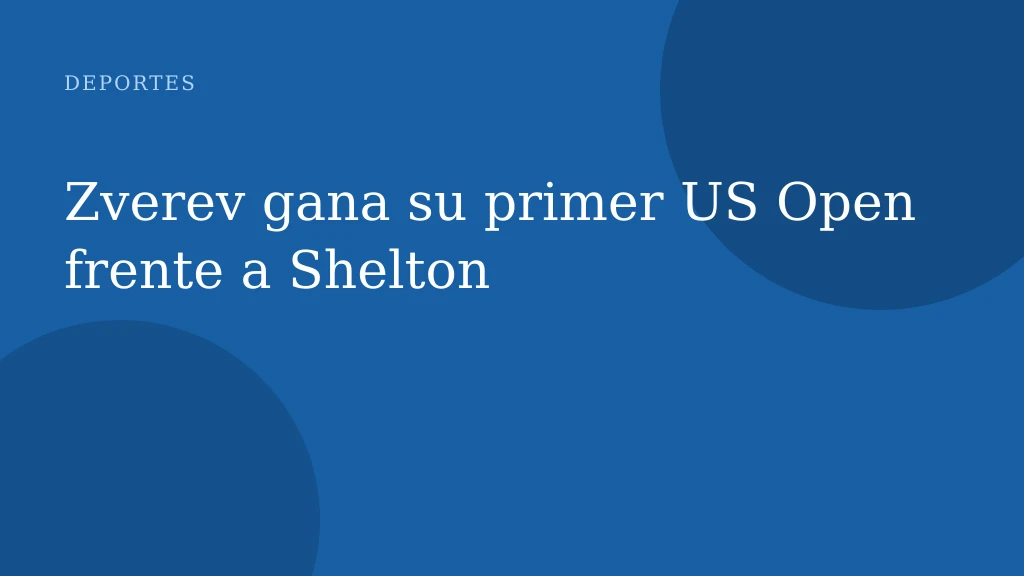 Zverev gana su primer US Open frente a Shelton
