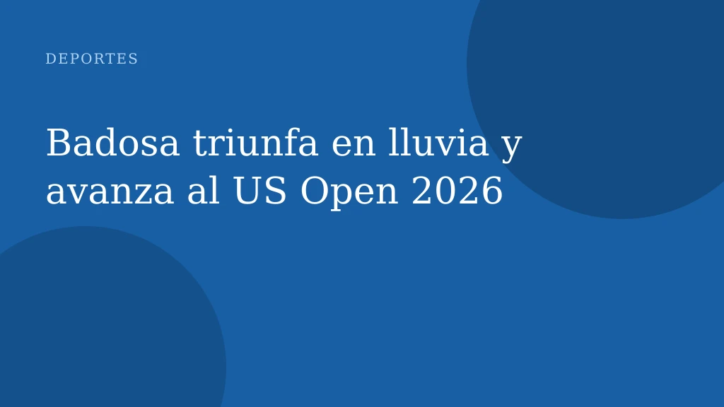 Badosa triunfa en lluvia y avanza al US Open 2026