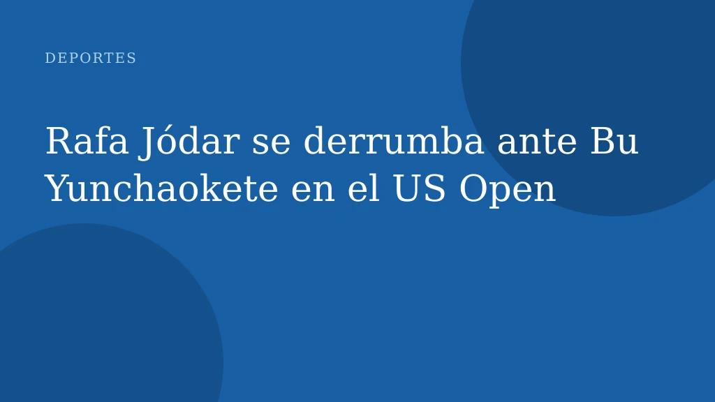 Rafa Jódar se derrumba ante Bu Yunchaokete en el US Open