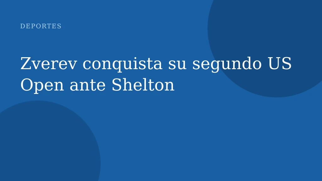 Zverev conquista su segundo US Open ante Shelton