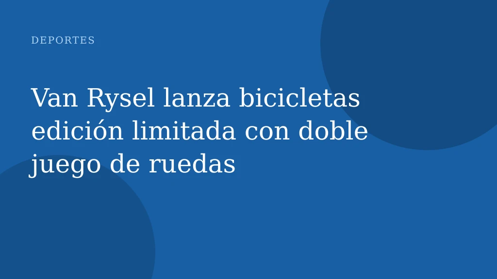 Van Rysel lanza bicicletas edición limitada con doble juego de ruedas