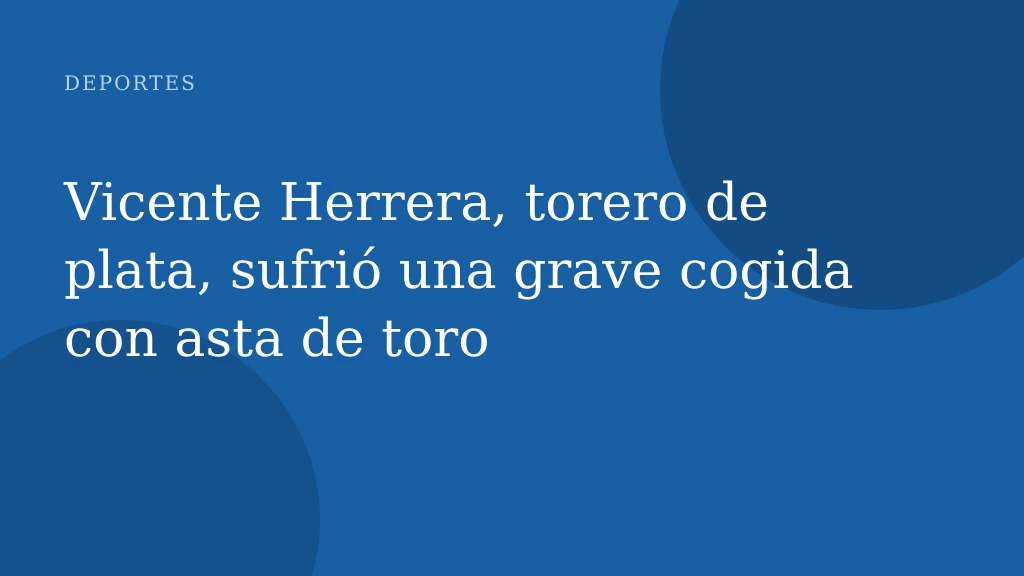 Vicente Herrera, torero de plata, sufrió una grave cogida con asta de toro