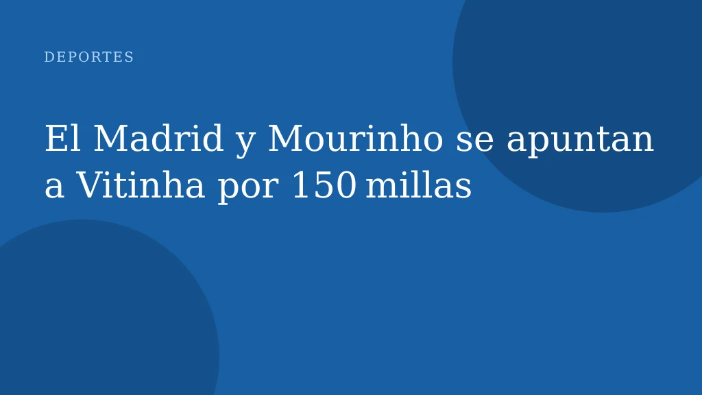 El Madrid y Mourinho se apuntan a Vitinha por 150 millas