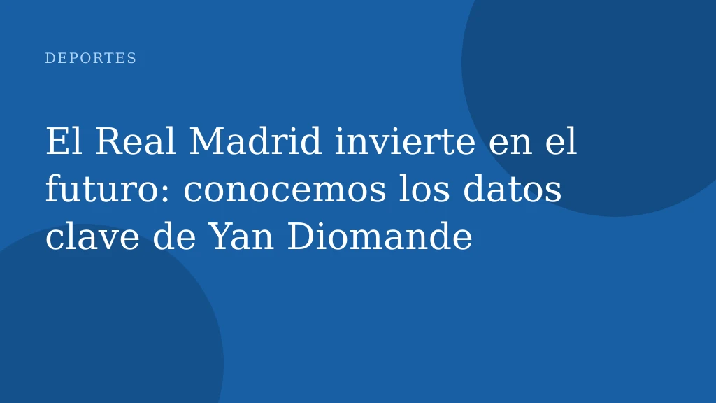 El Real Madrid ficha al jugador más caro de su historia, Yan Diomandé