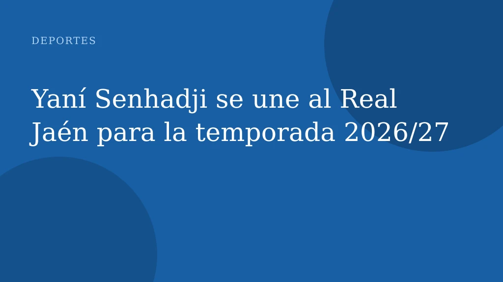 Yaní Senhadji se une al Real Jaén para la temporada 2026/27