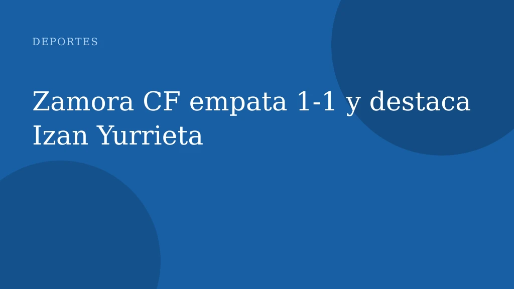 Zamora CF empata 1-1 y destaca Izan Yurrieta