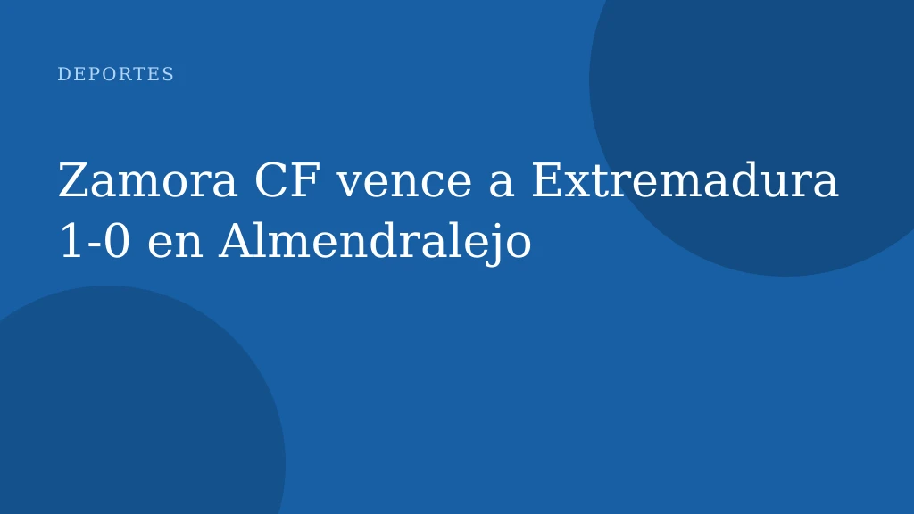 Zamora CF vence a Extremadura 1-0 en Almendralejo