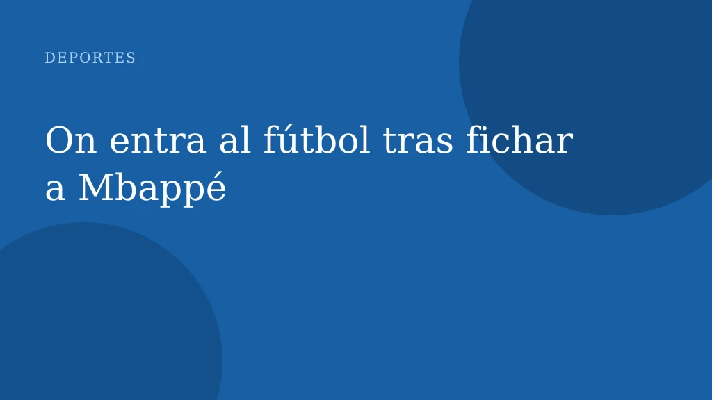 On entra al fútbol tras fichar a Mbappé